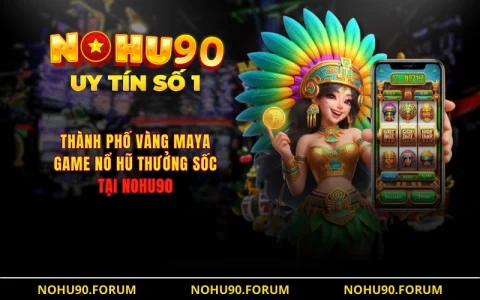 Thành Phố Vàng Maya - Game Nổ Hũ Thưởng Sốc Tại NOHU90